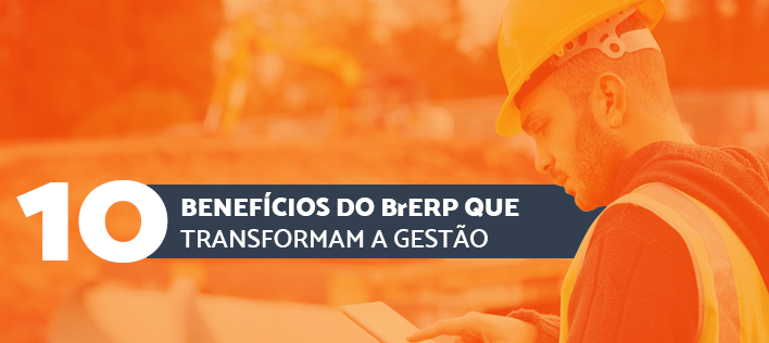 benefícios do brERP transformam a gestão